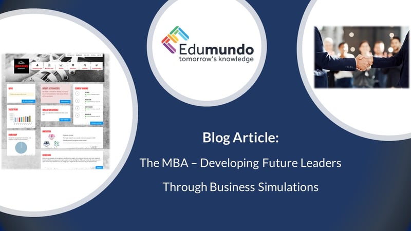 The MBA - Developing Future Leaders Through Business Simulations